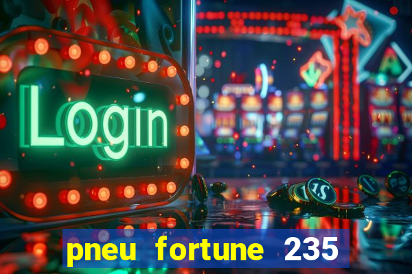 pneu fortune 235 55 r18